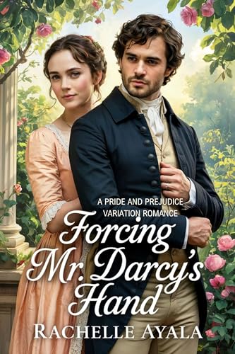 Forcing Mr. Darcy’s Hand book cover
