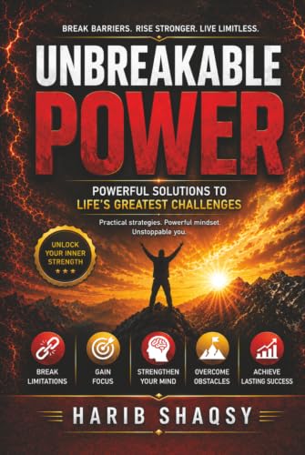 Unbreakable Power – Hardcover cover – Harib Shaqsy