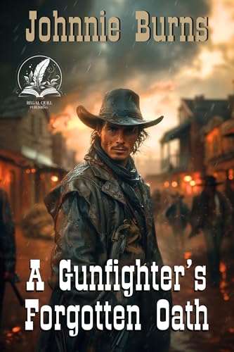 A Gunfighter's Forgotten Oath (By: Johnnie Burns) cover