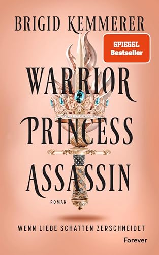 Warrior Princess Assassin: Roman | Der Auftakt der Romantasy-Sensation (The Assassin and the Princess 1) (German Edition)