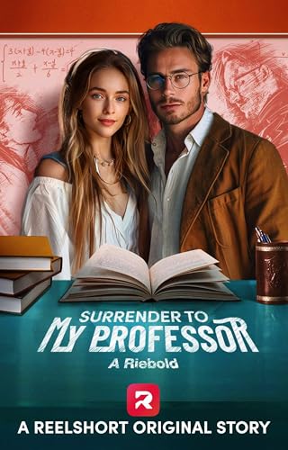 Surrender to My Professor (By: Ash Riebold) cover