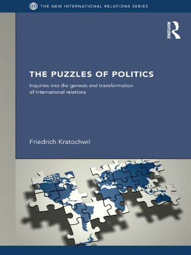 The Puzzles of Politics: Inquiries into the Genesis and Transformation of International Relations book cover