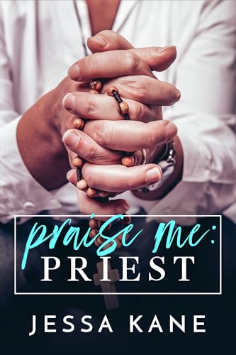 Praise Me: Priest book cover