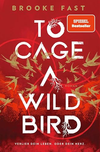 To Cage a Wild Bird: Verlier dein Leben. Oder dein Herz. | Dystopische Fantasy-Romance der Booktokerin librarybrookes (Divided Fates 1) (German Edition)