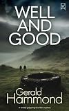WELL AND GOOD a gripping Scottish mystery (Keith Calder)