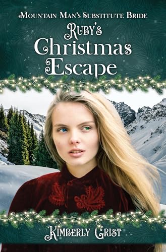 Ruby's Christmas Escape (By: Kimberly Grist) cover