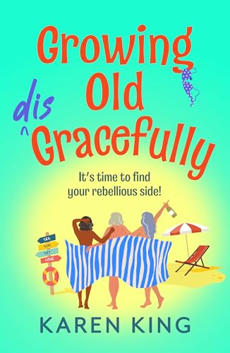 Growing Old Disgracefully book cover