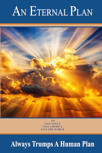 An Eternal Plan Always Trumps A Human Plan book cover