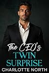 The CEO's Twin Surprise: An Enemies To Lovers Fake Dating Romance (Book 1 of The Ellsworth Brothers)