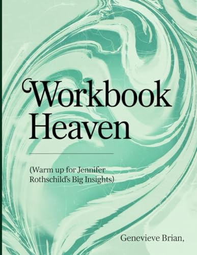 Heaven Workbook: Warm up for Jennifer Rothschild Big Insights