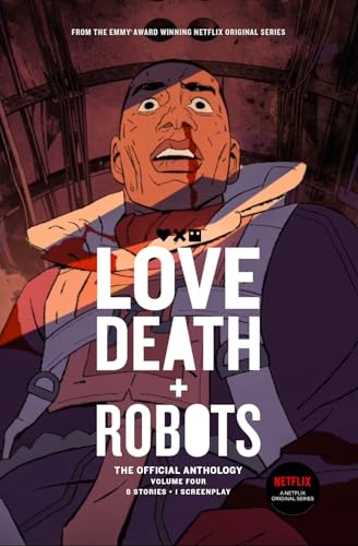 Love, Death and Robots: The Official Anthology: Volume Four book cover