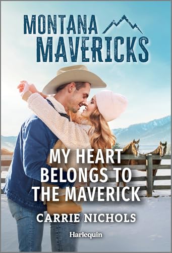 My Heart Belongs to the Maverick: A Montana Mavericks Contemporary Romance book cover