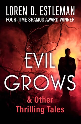 Evil Grows: & Other Thrilling Tales book cover