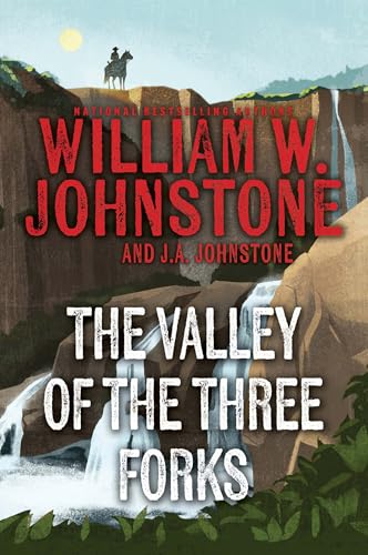 The Valley of the Three Forks (With: William W. Johnstone) cover