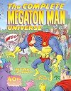 The Complete Megaton Man Universe Volume 1: The 1980s