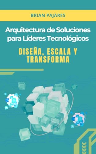 Portada de Arquitectura de Soluciones para Líderes Tecnológicos