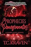 Of Prophecies & Pomegranates