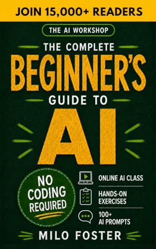 Cover of The AI Workshop: The Complete Beginner's Guide to AI: Your A-Z Guide to Mastering Artificial Intelligence for Life, Work, and