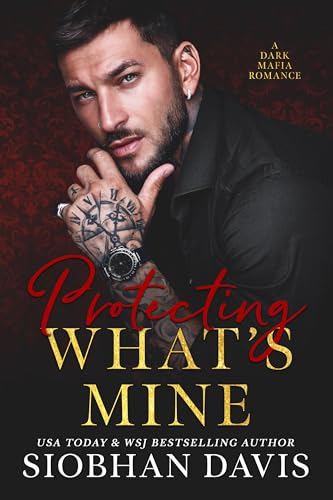 Protecting What's Mine cover