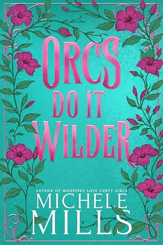 Orcs Do It Wilder book cover
