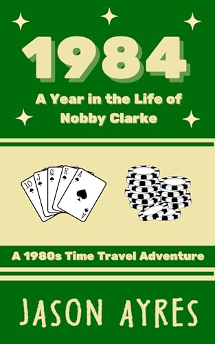 1984: A Year in the Life of Nobby Clarke book cover