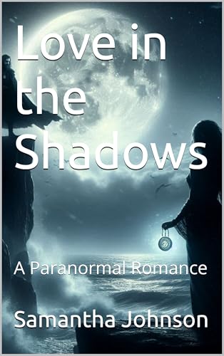 Love in the Shadows: A Paranormal Romance