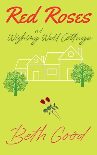 Red Roses at Wishing Well Cottage cover