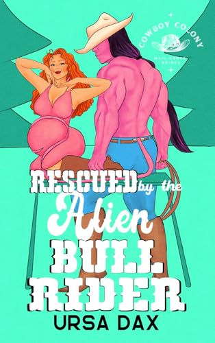 Rescued by the Alien Bull Rider book cover