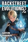 Backstreet Evolutionist (Book 2): A Progression Fantasy Adventure Series (English Edition)