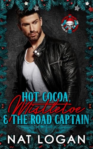 Hot Cocoa, Mistletoe & the Road Captain (By: Nat Logan) cover