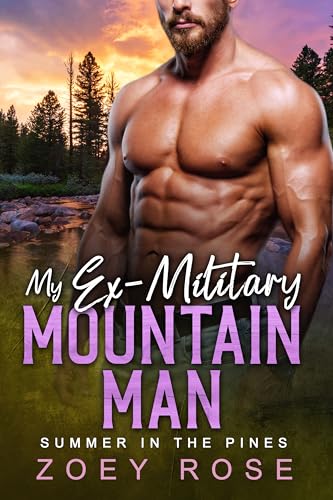 My Ex-Military Mountain Man (By: Zoey Rose) cover