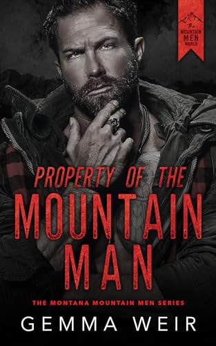 Property of the Mountain Man (Montana Mountain Men Book 1)