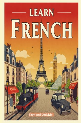 Learn French : From Zero to French Hero: A Beginner's Guide for English Speakers