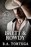 Brett and Rowdy: A Small Town MM Romance