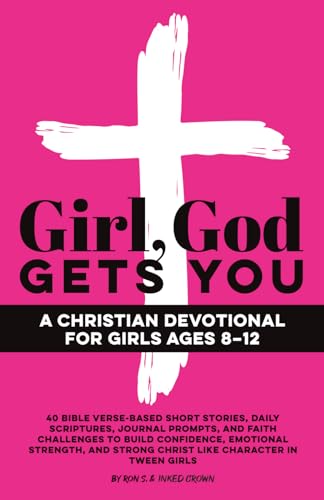 Girl, God Gets You Christian devotional for girls 8-12 book cover