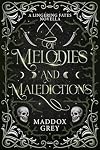 Of Melodies and Maledictions