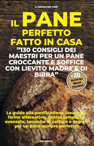 Il Pane Perfetto Fatto in Casa