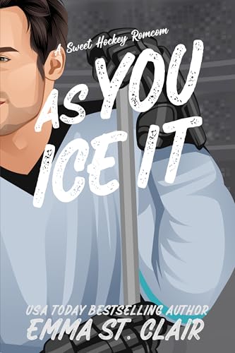 As You Ice It (By: Emma St. Clair) cover