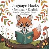 Language Hacks – German: Simple Fairy Tales, Level A1, Vol. 1
