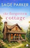 The Forgotten Cottage (Book 1 Mountain Secrets Series)