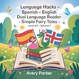 Language Hacks – Spanish: Simple Fairy Tales, Level A1, Vol. 1