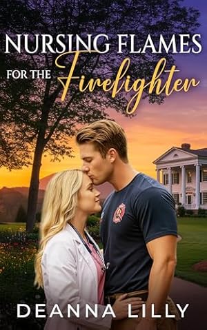 Nursing Flames for the Firefighter (Hickory Falls)