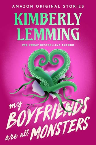 My Boyfriends Are All Monsters (By: Kimberly Lemming) cover