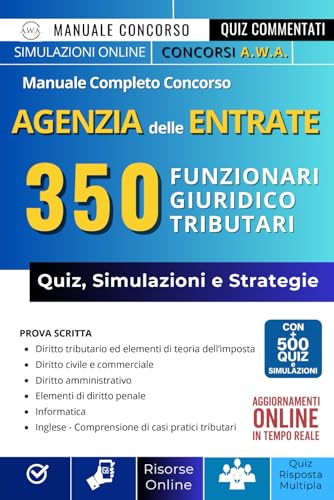 Manuale Completo Concorso Agenzia delle Entrate 2025: 350 Funzionari Giuridico Tributari - con teoria, quiz commentati e risorse online sempre aggiornate