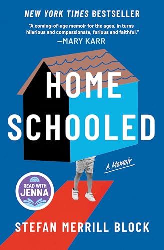 Cover of Homeschooled: A Read with Jenna Pick: A Memoir – A Top 10 Amazon Book of the Month Coming of Age Story About Homeschooling