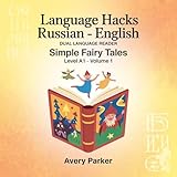 Language Hacks – Russian: Simple Fairy Tales, Level A1, Vol. 1