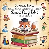 Language Hacks – Italian: Simple Fairy Tales, Level A1, Vol. 1
