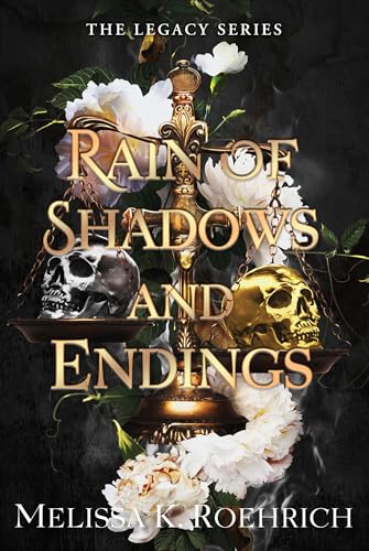Rain of Shadows and Endings (The Legacy)