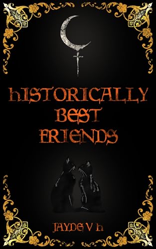 Cover of Historically Best Friends by Jayde Hennessey