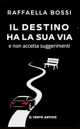 Il destino ha la sua via